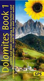 Dolomites Sunflower Walking Guide Vol 1 - North and West: 35 long and short walks with detailed maps and GPS covering North and West including Scillar/Schlern and Catinaccio/Rosengarten