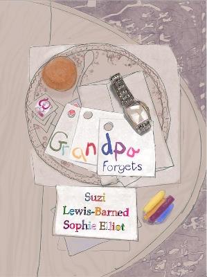 Grandpa Forgets - Suzi Lewis-Barned - cover