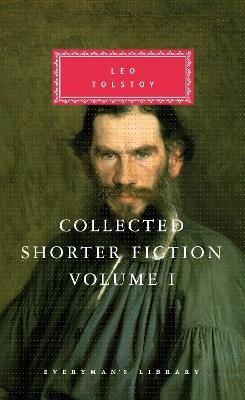 Collected Shorter Fiction Volume 1 - Leo Tolstoy - cover