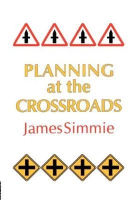 Planning At The Crossroads - James Simmie - cover