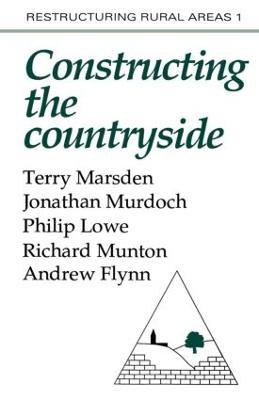 Constructuring The Countryside: An Approach To Rural Development - Terry Marsden,Jonathon Murdoch,Philip Lowe - cover
