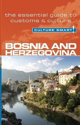 Bosnia & Herzegovina - Culture Smart!: The Essential Guide to Customs & Culture - Elizabeth Hammond - cover