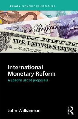 International Monetary Reform: A Specific Set of Proposals - John Williamson - cover