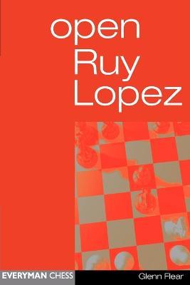 Open Ruy Lopez - Glenn Flear - cover