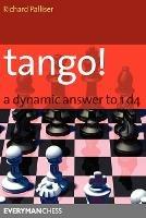 Tango!: A Complete Defence to 1 D4 - Richard Palliser - cover