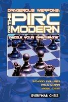 The Pirc and Modern: Dazzle Your Opponents! - Richard Palliser,Colin McNab,James Vigus - cover