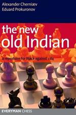 The New Old Indian: A Repertoire for Black Against 1 D4