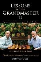 Lessons with a Grandmaster 2: Improve Your Tactical Vision and Dynamic Play with Boris Gulko - Boris Gulko,Joel Sneed - cover