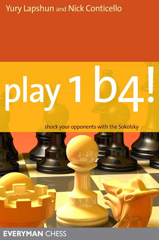 Play 1b4!: Shock Your Opponents With The Sokolsky