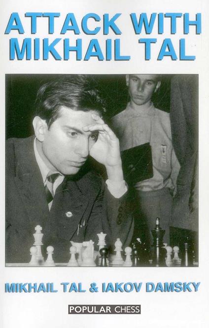 Attack with Mikhail Tal