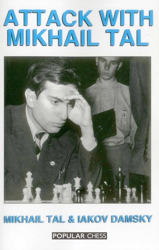 Attack with Mikhail Tal