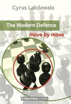 The Modern Defence: Move by Move - Cyrus Lakdawala - cover