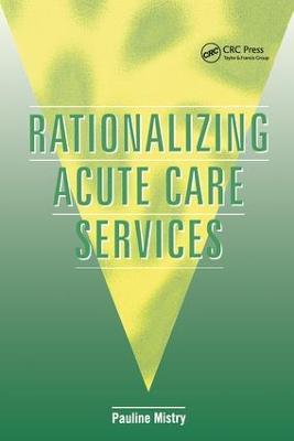 Rationalizing Acute Care Services - Pauline Mistry - cover