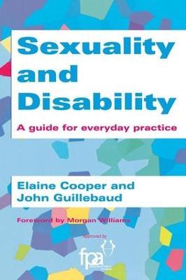 Sexuality and Disability: A Guide for Everyday Practice - Elaine Cooper,John Guillebaud - cover