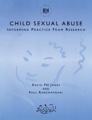 Child Sexual Abuse: Informing Practice from Research - David Jones,Paul Ramchandani - cover