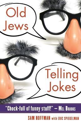 Old Jews Telling Jokes - Sam Hoffman,Eric Spiegelman - cover