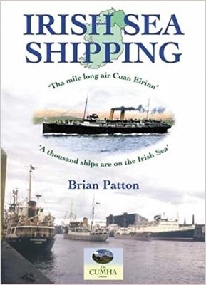Irish Sea Shipping: The Mile Long Air Cuan Eirinn - A Thousand Ships on the Irish Sea - Brian Patton - cover