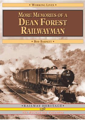 More Memories of a Dean Forest Railwayman (Working Lives) - Bob Barnett - cover