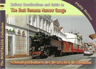 Vol 101 Railways & Recollections 101 The East German Narrow Gauge - Horton P - cover