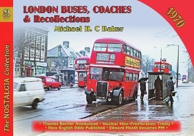 London Buses, Coaches & Recollections, 1970 - Michael H. C Baker - cover