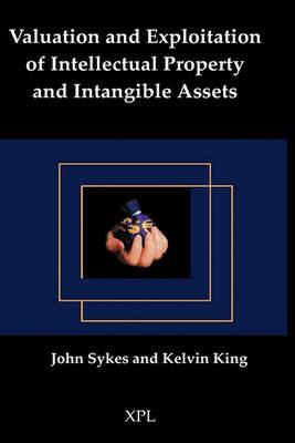Valuation of Intellectual Property Assets - John Sykes,Kelvin King - cover