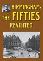 Birmingham: The Fifties Revisited - Alton Douglas,Jo Douglas - cover