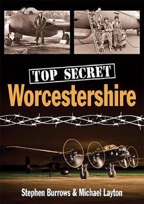 Top Secret Worcestershire - Stephen Burrows,Michael Layton - cover