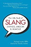 Libro inglese The Little Book of Slang, Sayings, Jargon & Humour Michael Layton , Androulla Christou-Layton