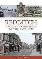 Redditch: From the Chip Shop to the Batchley