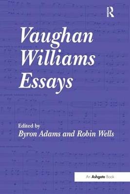 Vaughan Williams Essays - Byron Adams - cover
