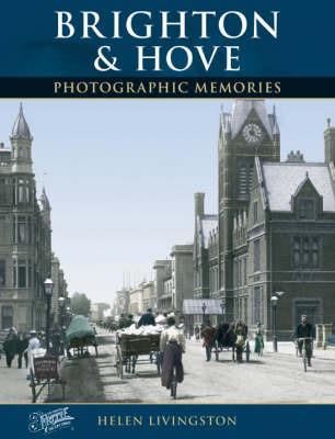 Brighton and Hove: Photographic Memories - Helen Livingston - cover