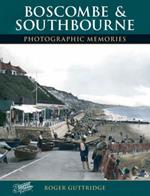Boscombe and Southbourne: Photographic Memories