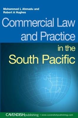 Commercial Law and Practice in the South Pacific - Mohammed L. Ahmadu,Robert Hughes - cover