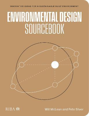 Environmental Design Sourcebook: Innovative Ideas for a Sustainable Built Environment - William McLean,Pete Silver - cover