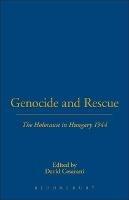 Genocide and Rescue: The Holocaust in Hungary 1944 - cover