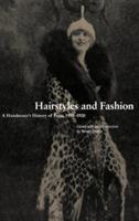 Hairstyles and Fashion: A Hairdresser's History of Paris, 1910-1920 - cover