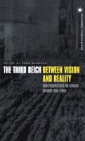 The Third Reich Between Vision and Reality: New Perspectives on German History 1918-1945 - cover