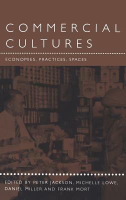 Commercial Cultures: Economies, Practices, Spaces - cover
