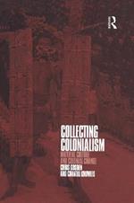 Collecting Colonialism: Material Culture and Colonial Change