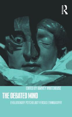 The Debated Mind: Evolutionary Psychology versus Ethnography - cover
