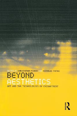 Beyond Aesthetics: Art and the Technologies of Enchantment - cover