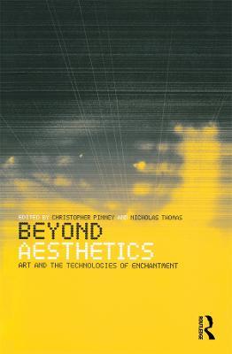 Beyond Aesthetics: Art and the Technologies of Enchantment - cover