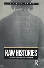 Raw Histories: Photographs, Anthropology and Museums