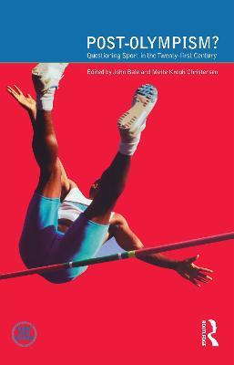 Post-Olympism: Questioning Sport in the Twenty-First Century - cover
