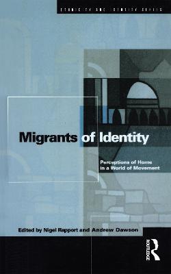 Migrants of Identity: Perceptions of 'Home' in a World of Movement - cover