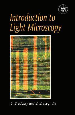 Introduction to Light Microscopy - H S M Bradbury,Brian Bracegirdle - cover