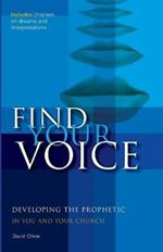 Find your Voice: Developing the Prophetic in you and your Church
