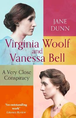 Virginia Woolf And Vanessa Bell: A Very Close Conspiracy - Jane Dunn - cover