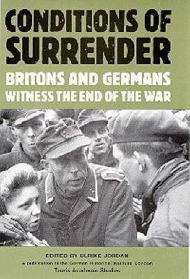Conditions of Surrender: Britons and Germans Witness the End of the War - cover
