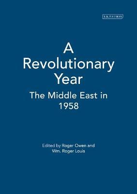 A Revolutionary Year: The Middle East in 1958 - cover